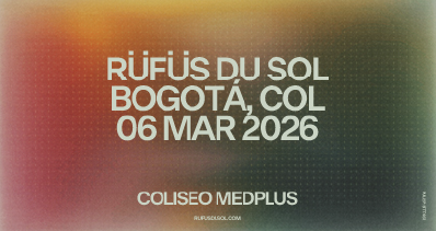 RÜFÜS DU SOL Anuncia Concierto en Coliseo MedPlus – Entradas Disponibles Exclusivamente en Taquillalive
